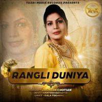 Rangli Duniya Jasmeen Chotian Song Download Mp3