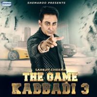 The Game - Kabbadi 3 Sarbjit Cheema Song Download Mp3