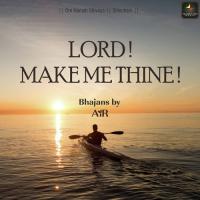 Lord! Make me Thine songs mp3