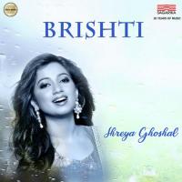 Brishti Shreya Ghoshal Song Download Mp3