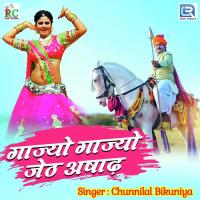 Gajyo Gajyo Jeth Ashadh Chunnilal Bikuniya Song Download Mp3