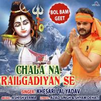 Chala Na Railgadiyan Se Khesari Lal Yadav Song Download Mp3