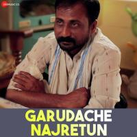 Garudache Najretun songs mp3