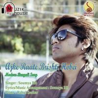 Ajke Raate Brishti Hobei Soumya Rit Song Download Mp3