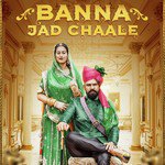 Banna Jad Chaale Raja Hasan Song Download Mp3