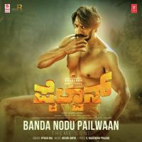 Banda Nodu Pailwaan - Theme Song (From "Pailwaan") Vyasa Raj,Arjun Janya Song Download Mp3