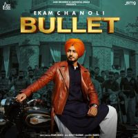 Bullet Ekam Chanoli Song Download Mp3