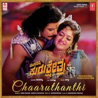 Chaaruthanthi (From "Munirathna Kurukshetra") Sonu Nigam,V. Harikrishna,Shreya Ghoshal Song Download Mp3