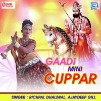 Gaadi Mini Cuppar Richpal Dhaliwal,Ajaydeep Gill Song Download Mp3