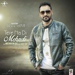 Tere Na Di Mehndi Nachhatar Gill Song Download Mp3