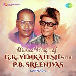 Musical Magic Of G.K. Venkatesh with P.B. Sreenivas songs mp3