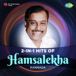 2-In-1 Hits Of Hamsalekha songs mp3