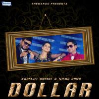 Dollar Karamjit Anmol,Nisha Bano Song Download Mp3