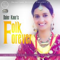 Folk Forever Daler Kaur Song Download Mp3