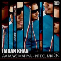 Aaja We Mahiya - Infidel Mix songs mp3