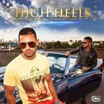 High Heels Jaz Dhami Song Download Mp3