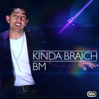 BM Kinda Braich Song Download Mp3