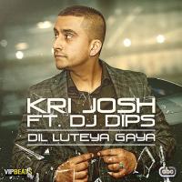 Dil Luteya Gaya Kri Josh Song Download Mp3