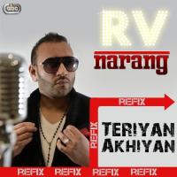 Teriyan Akhiyan - Refix RV Narang Song Download Mp3