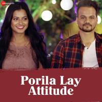 Porila Lay Attitude Rohit Shyam Raut,Nitin R Chavan Song Download Mp3