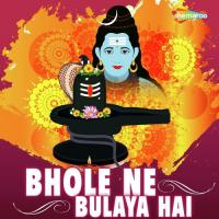 Bhole Ne Bulaya Hai songs mp3
