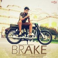 Brake (Feat. Bhinda Aujla) Galav Waraich,Bhinda Aujla Song Download Mp3