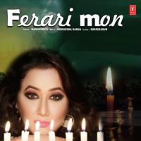 Ferari Mon Madhushmita,Aniruddha Barua Song Download Mp3