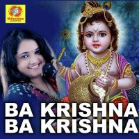 Ba Krishna Ba Krishna songs mp3
