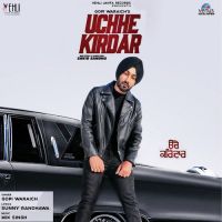 Uchhe Kirdar Gopi Waraich Song Download Mp3