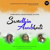 Swadhin Anubhuti Alfred Pritam,Chandan Halder,Raai Dass Song Download Mp3