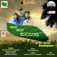 Kunda Kunda Kundapura Sandeep Shetty Heggadde,Vijetha Manjaiah,Magadi Lokesh,Thanusha Shrinidhi Song Download Mp3