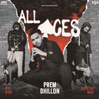 All Aces Prem Dhillon Song Download Mp3