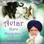 Avtar Guru Hargobind Sahib Ji Part-2 Bhai Joga Singh Jogi Song Download Mp3