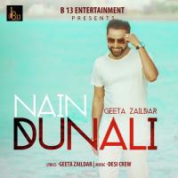Nain Dunali Geeta Zaildar Song Download Mp3