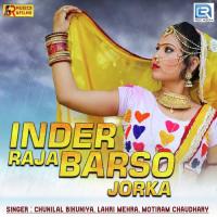 Inder Raja Barso Jorka Chunnilal Bikuniya,Lahri Mehra,Motiram Choudhary Song Download Mp3