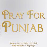 Pray For Punjab Johny Taak Song Download Mp3