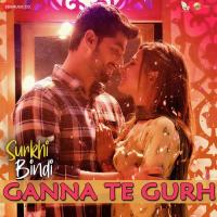 Ganna Te Gurh Gurnam Bhullar Song Download Mp3