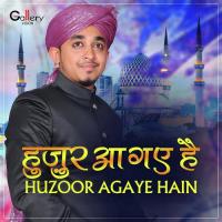 Huzoor Agaye Hain songs mp3