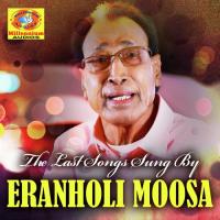 The last songs sung by Eranholimoosa songs mp3
