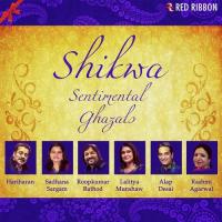 Shikwa - Sentimental Ghazals songs mp3