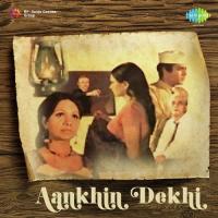 Aankhin Dekhi songs mp3