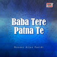 Baba Tere Patna Te Nazeer Aijaz Faridi Song Download Mp3