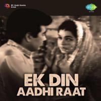Ek Din Aadhi Raat songs mp3