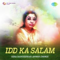 Idd Ka Salam Usha Mangeshkar,Anwar Hussain Song Download Mp3
