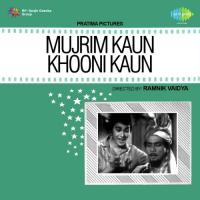 Mujrim Kaun Khooni Kaun songs mp3