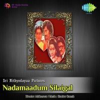 Nadamaadum Silaigal songs mp3