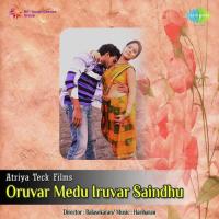 Oruvar Medu Eruvar Saindhu songs mp3
