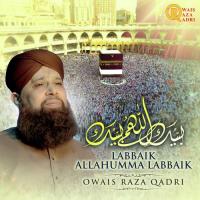 Labbaik Allahumma Labbaik Alhajj Muhammad Owais Raza Qadri Song Download Mp3