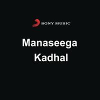 Maanaseega Kadhal songs mp3