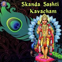 Skanda Shashti Kavacham Rajalakshmee Sanjay Song Download Mp3